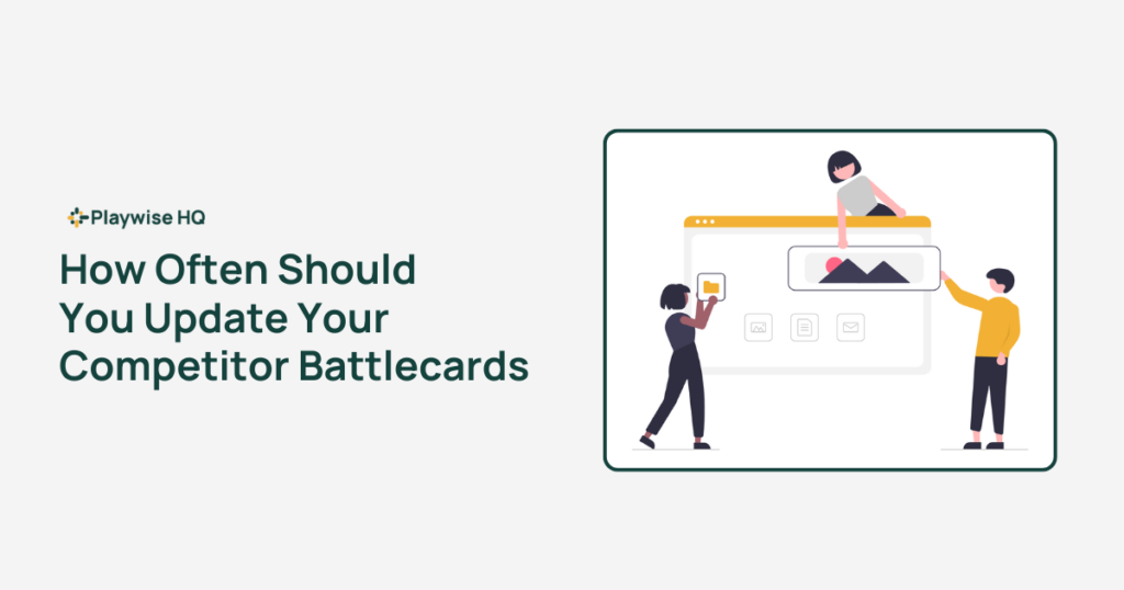 Playwise HQ Featured Image - How Often You Should Update Competitor Battlecards